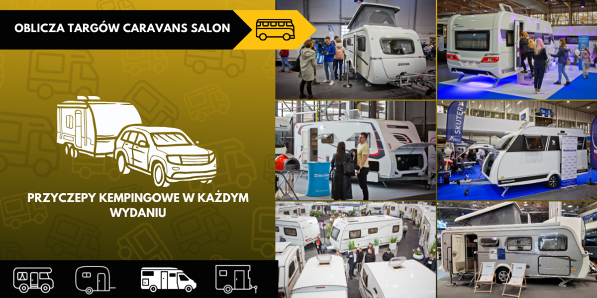 Przyczepy kempingowe prezentowane na Caravans Salon Poland